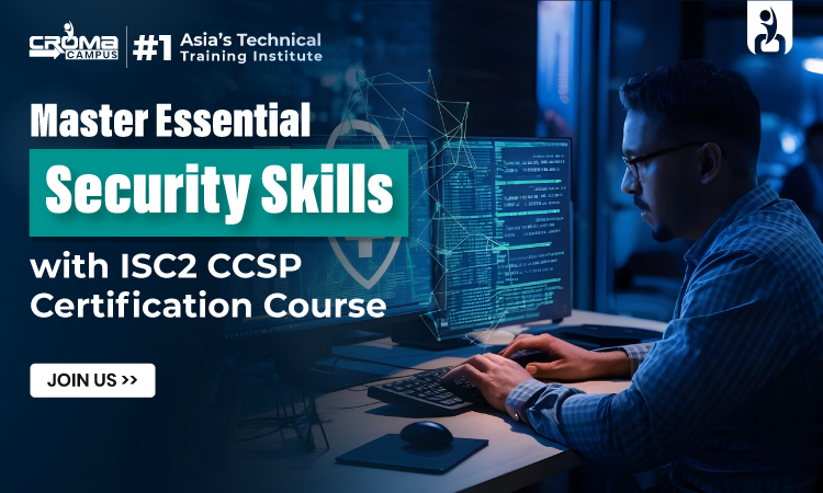 Master Essential Security Skills with ISC2 CCSP Certification Course