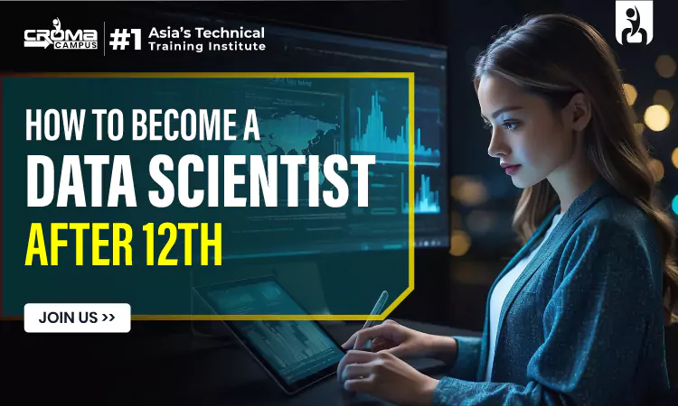 How to Become a Data Scientist After 12th