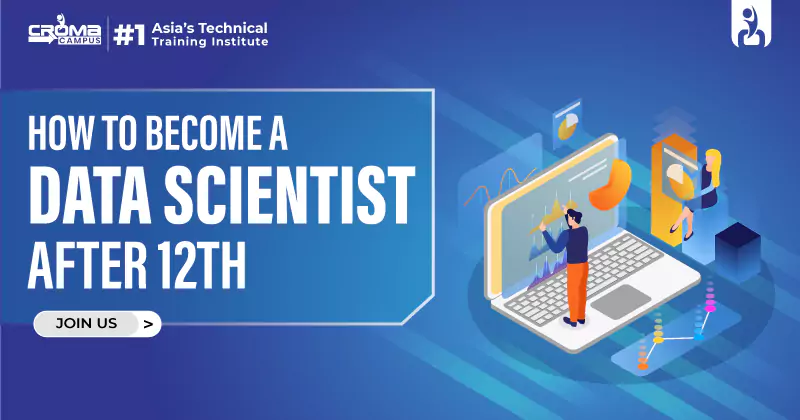 How to Become a Data Scientist After 12th