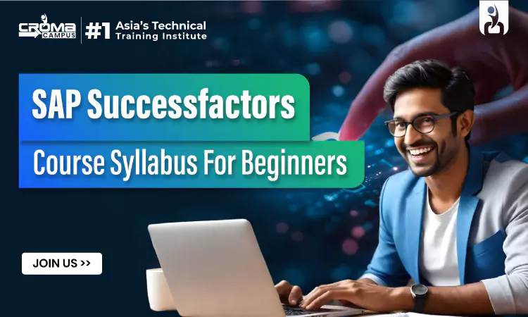 SAP SuccessFactors Course Syllabus For Beginners